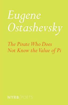The Pirate Who Does Not Know the Value of Pi by Eugene Ostashevsky