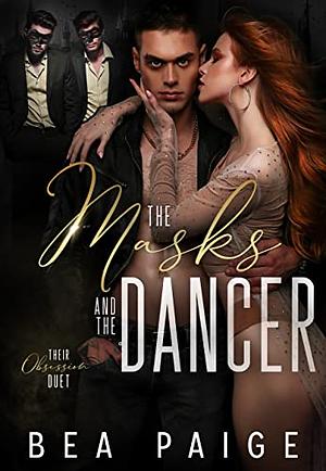 The Masks and The Dancer by Bea Paige