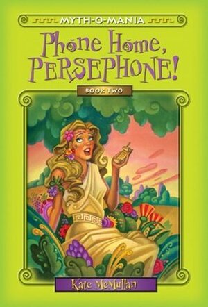 Phone Home, Persephone! by David LaFleur, Kate McMullan