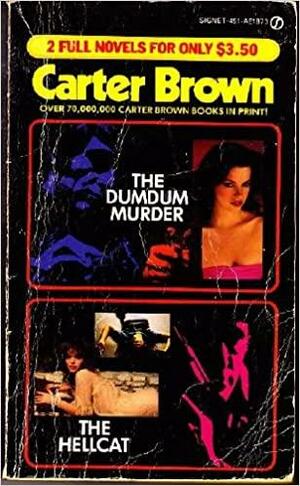 The Dum Dum Murder/The Hellcat by Carter Brown