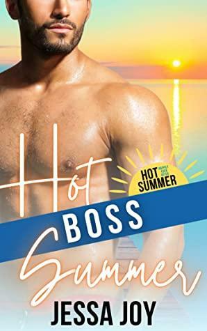 Hot Boss Summer by Jessa Joy