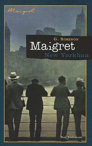 Maigret New Yorkban by Georges Simenon