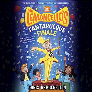 Mr. Lemoncello's Fantabulous Finale by Chris Grabenstein