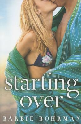 Starting Over by Barbie Bohrman