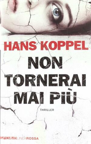 Non tornerai mai più by Jorge Ritter, Hans Koppel