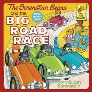 The Berenstain Bears and the Big Road Race by Stan Berenstain