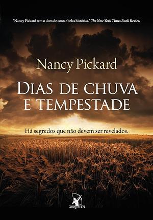 Dias de Chuva e Tempestade by Nancy Pickard