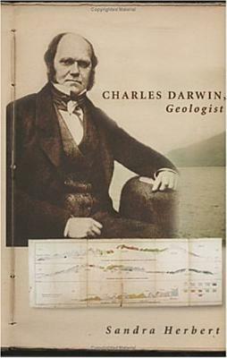 Charles Darwin, Geologist by Sandra Herbert