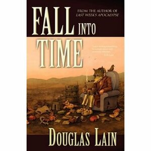 Fall Into Time by Douglas Lain