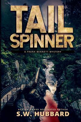 Tailspinner: A Small Town, Outdoor Adventure Mystery by S.W. Hubbard