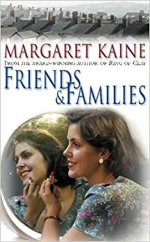 Friends and Families by Margaret Kaine