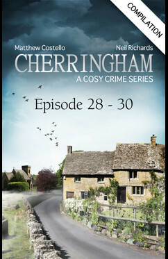 Cherringham - Episode 28-30 by Neil Richards, Matthew Costello