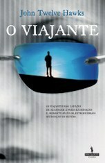 O Viajante by John Twelve Hawks