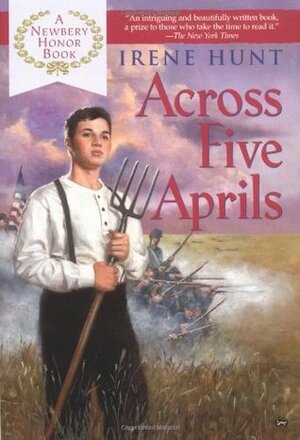 Across Five Aprils by Irene Hunt