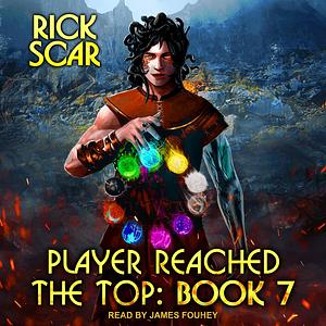 Player Reached the Top, Book 7 by Rick Scar