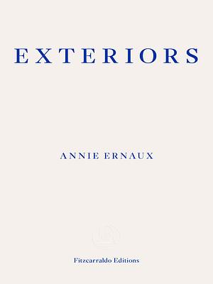 Exteriors by Annie Ernaux