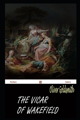 The Vicar Of Wakefield By Oliver Goldsmith Illustrated Novel by Oliver Goldsmith