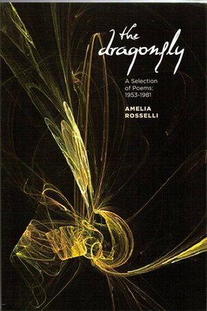The Dragonfly: A Selection of Poems: 1953-1981 by Amelia Rosselli