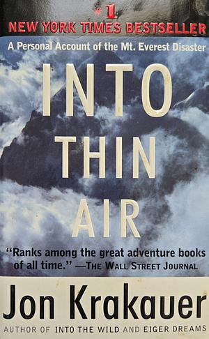 Into Thin Air: A Personal Account of the Mount Everest Disaster by Jon Krakauer