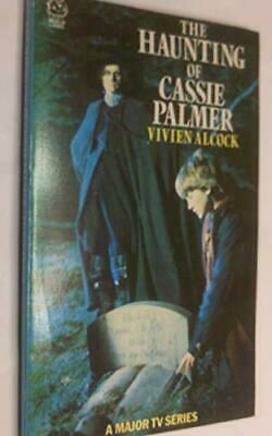 The Haunting of Cassie Palmer by Vivien Alcock