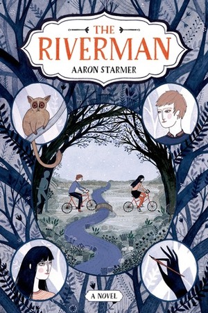 The Riverman by Aaron Starmer