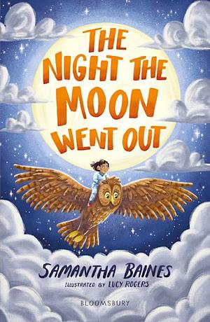 The Night the Moon Went Out by Samantha Baines