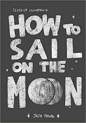 How to Sail on the Moon by Federico Cacciapaglia