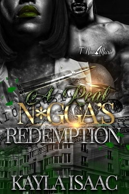 A Real N*gga's Redemption by Kayla Isaac