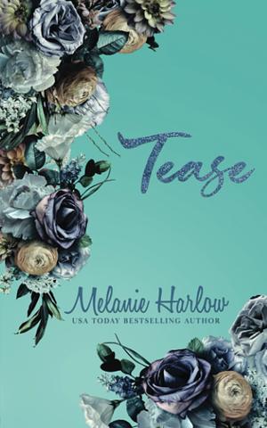 Tease: Special Edition Paperback by Melanie Harlow