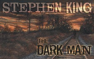 The Dark Man by Stephen King, Glenn Chadbourne