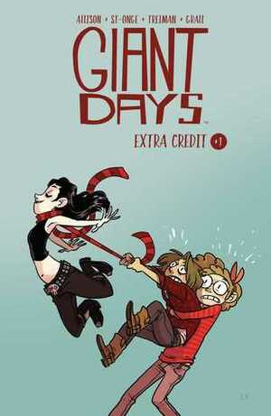 Giant Days: Extra Credit by Jenn St-Ongle, Lissa Treiman, Caanan Grail, Sarah Stern, Jim Campbell, John Allison, Jeremy Lawson