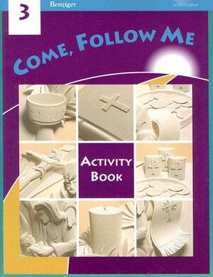 Come, Follow Me: Grade 3: Activity Book by 