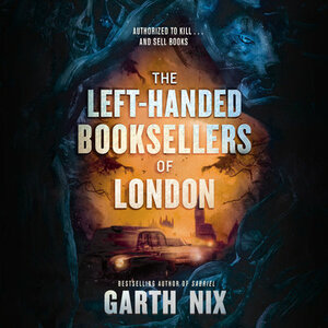 The Left-Handed Booksellers of London by Garth Nix