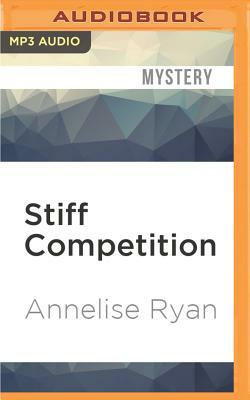 Stiff Competition by Annelise Ryan