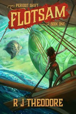 Flotsam: Peridot Shift: Book 1 by R.J. Theodore