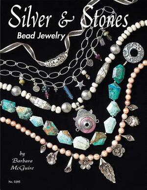 Silver & Stones Bead Jewelry by Barbara McGuire