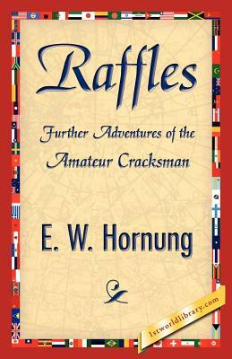 Raffles by Hornung E. W. Hornung, E. W. Hornung