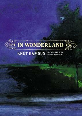 In Wonderland by Knut Hamsun