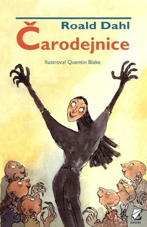 Čarodejnice by Roald Dahl, Eva Preložníková, Quentin Blake