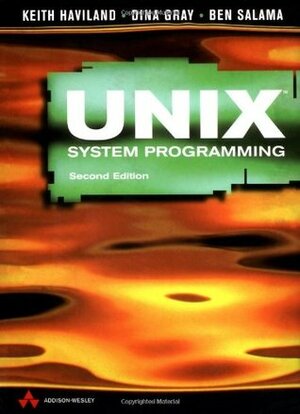 Unix System Programming by Ben Salama, Dina Gray, Keith Haviland, Marcus Gray