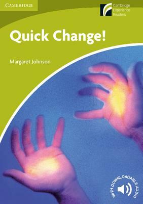 Quick Change! Level Starter/Beginner by Margaret Johnson