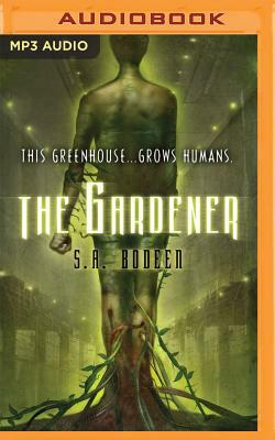 The Gardener by S.A. Bodeen