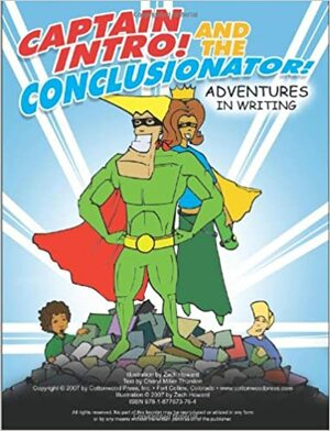 Captain Intro! and the Conclusionator!: Adventures in Writing by Cheryl Miller Thurston