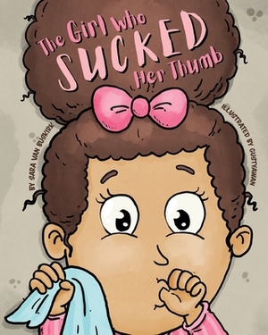 The Girl Who Sucked Her Thumb by Sara Van Buskirk