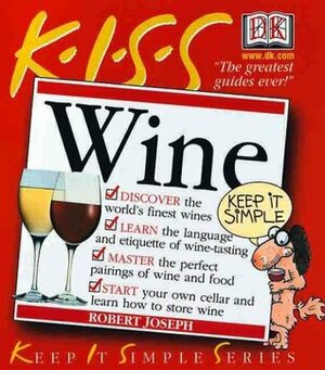 KISS Guide to Wine (Keep It Simple Series) by Margaret Rand