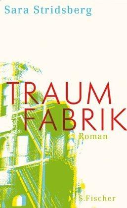 Traumfabrik by Sara Stridsberg