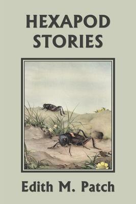 Hexapod Stories (Yesterday's Classics) by Edith M. Patch