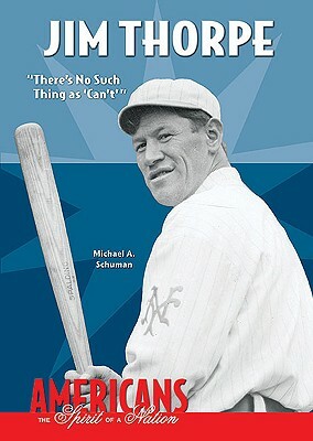 Jim Thorpe: "There's No Such Thing as 'Can't" by Michael A. Schuman