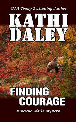 Finding Courage by Kathi Daley