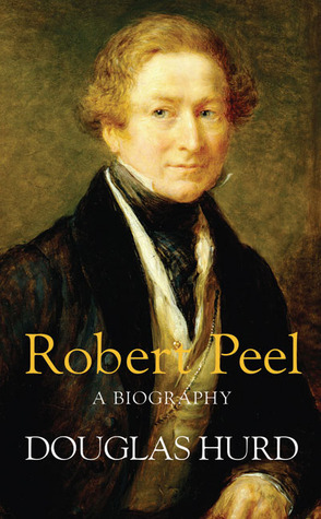 Robert Peel by Douglas Hurd